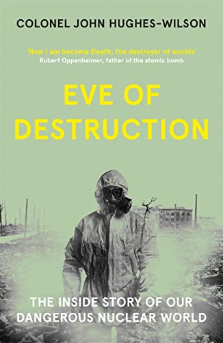 Eve of Destruction: The inside story of our dangerous nuclear world von BONNIER